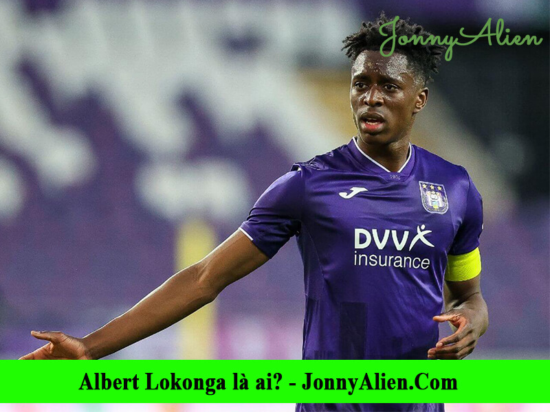 Albert Lokonga là ai?